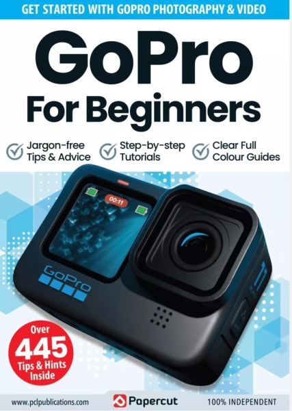 Скачать с Яндекс диска GoPro The Complete Manual, Tricks And Tips, For Beginners - 2023 Full Year Issues Collection